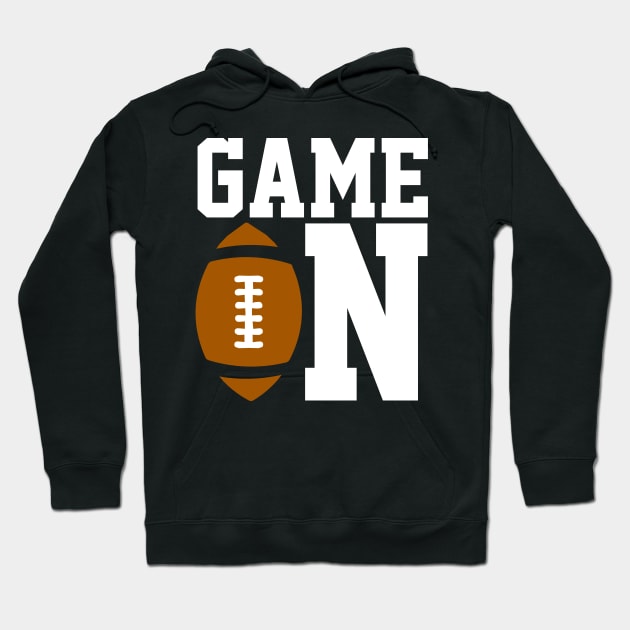 With Football It’s Always Game On Hoodie by FamiLane